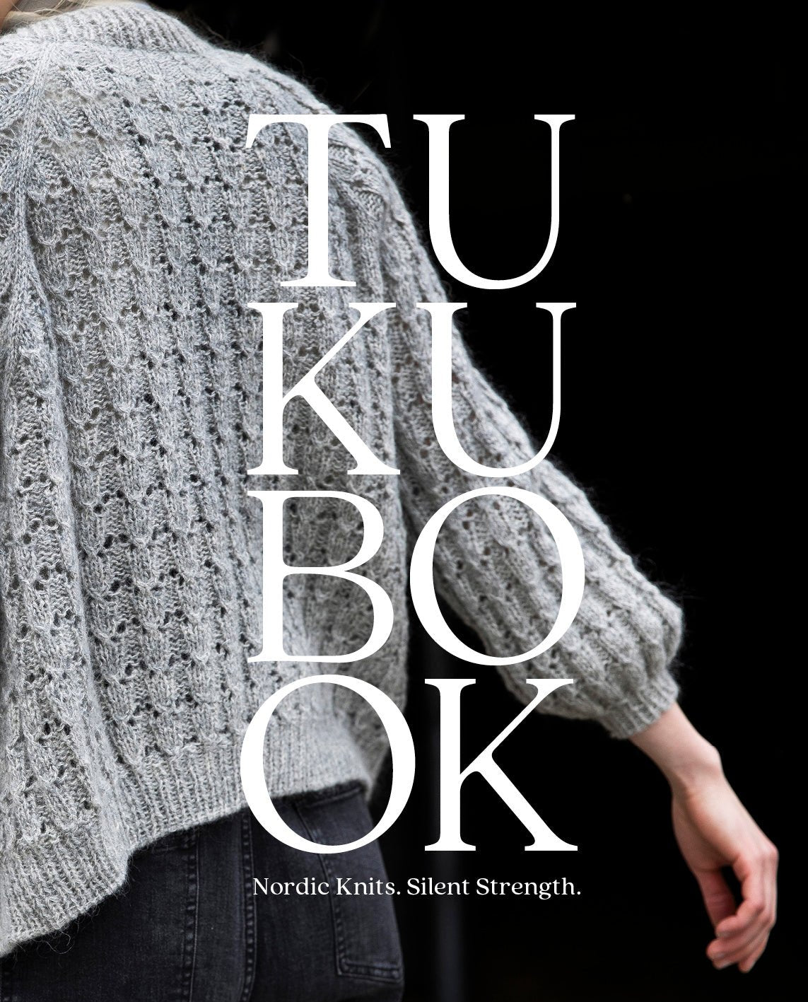 Tukubook: Nordic Knits. Silent Strength. - Laine Magazine