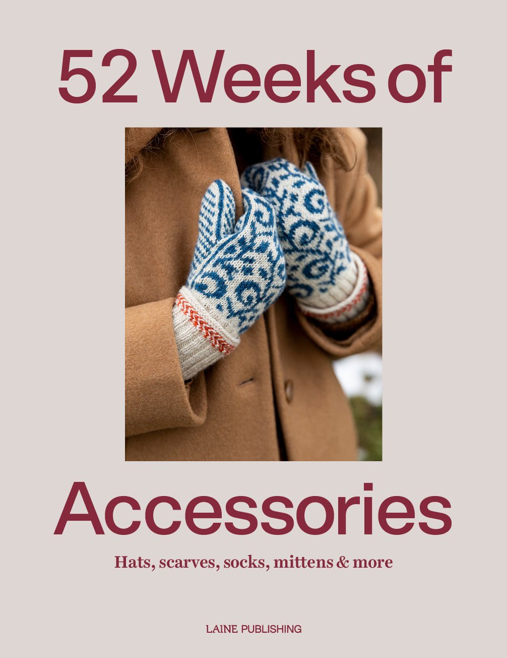 52 Weeks of Accessories (Précommande) - Laine Magazine