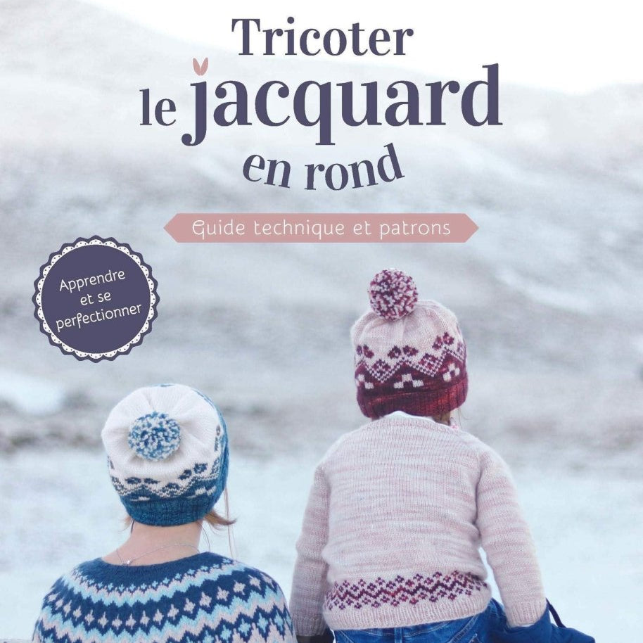 TRICOTER LE JACQUARD EN ROND - Anna Dervout