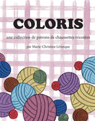 Coloris de Marie-Christine Lévesque - Marie-Christine Lévesque