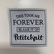 This Took Me Forever Etiquette en tissu PetiteKnit - Petite Knit