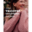 Tricotez vos projets préférés - 17 patrons simples et élégants - Kutova Kika Veronika Lindberg