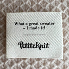 Etiquette en tissu PetiteKnit What a great sweater - I made it! - Large - Petite Knit