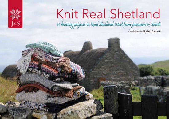 Knit Real Shetland - Kate Davies