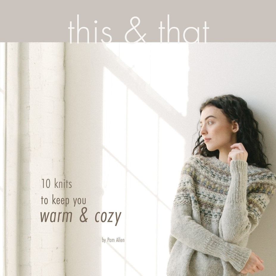 THIS & THAT : 10 Knits to Keep You Warm and Cozy - Pam Allen